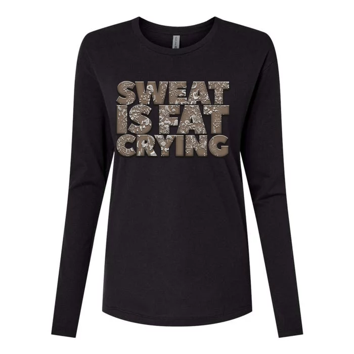 Sweat Is Fat Crying Funny Comical Gift Fitness Gym Gift Womens Cotton Relaxed Long Sleeve T-Shirt