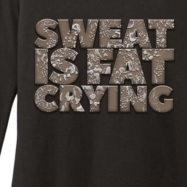 Sweat Is Fat Crying Funny Comical Gift Fitness Gym Gift Womens CVC Long Sleeve Shirt