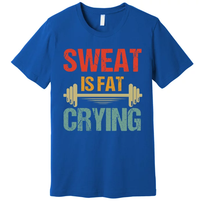 Sweat Is Fat Crying Retro Vintage Workout Gym Fitness Gift Premium T-Shirt