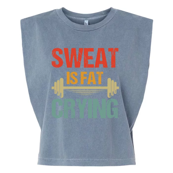 Sweat Is Fat Crying Retro Vintage Workout Gym Fitness Gift Garment-Dyed Women's Muscle Tee