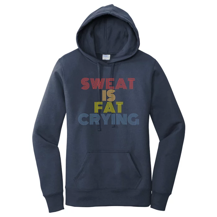 Sweat Is Fat Crying Retro 70s Vintage Gift Women's Pullover Hoodie