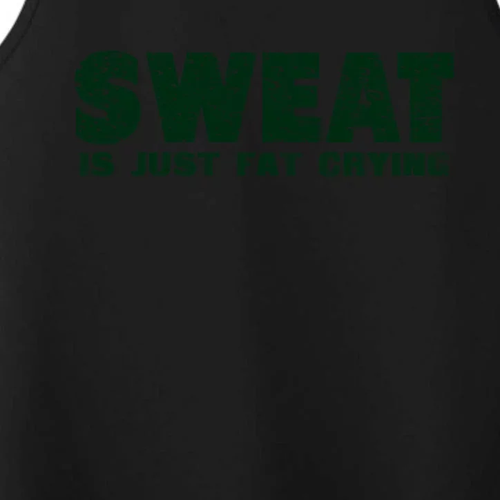 Sweat Is Fat Crying Gift Performance Tank