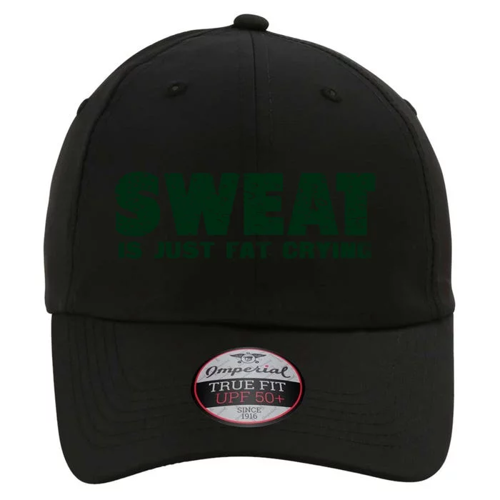 Sweat Is Fat Crying Gift The Original Performance Cap