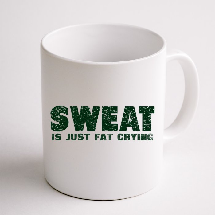 Sweat Is Fat Crying Gift Front & Back Coffee Mug