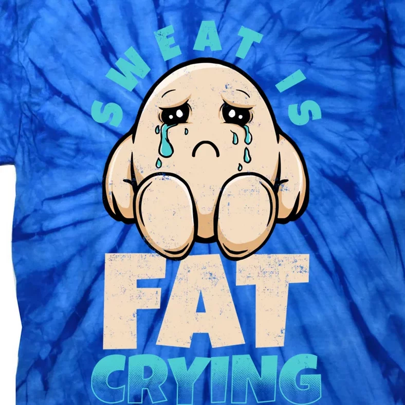 Sweat Is Fat Crying Diet Nutrition Obesity Health Nutrition Cool Gift Tie-Dye T-Shirt