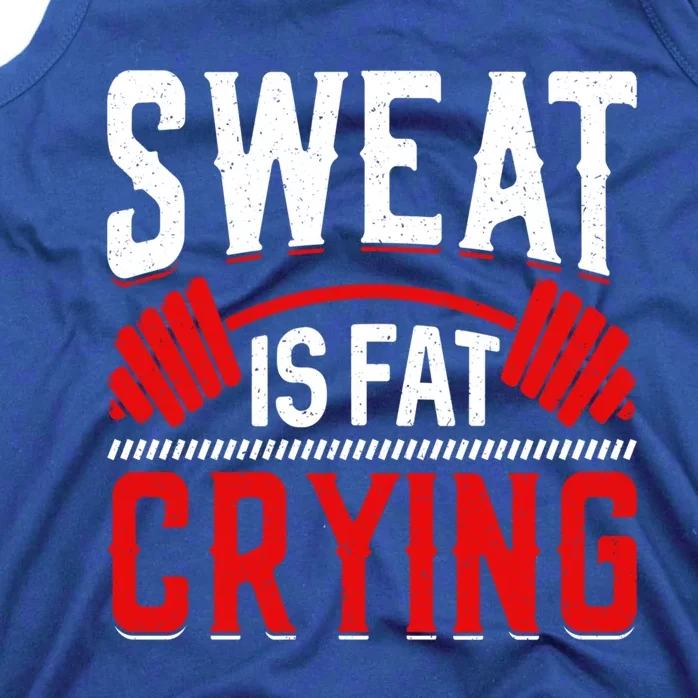 Sweat Is Fat Crying Gift Tank Top