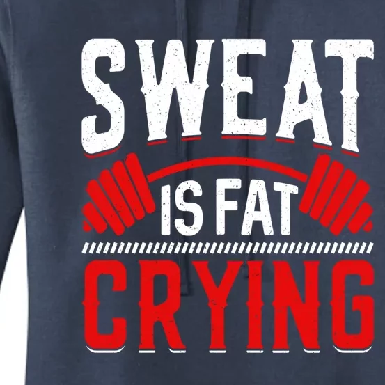 Sweat Is Fat Crying Gift Women's Pullover Hoodie