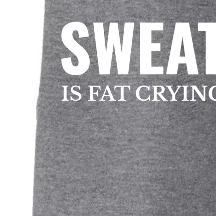 Sweat Is Fat Crying Workout Gym Gift Doggie 3-End Fleece Hoodie