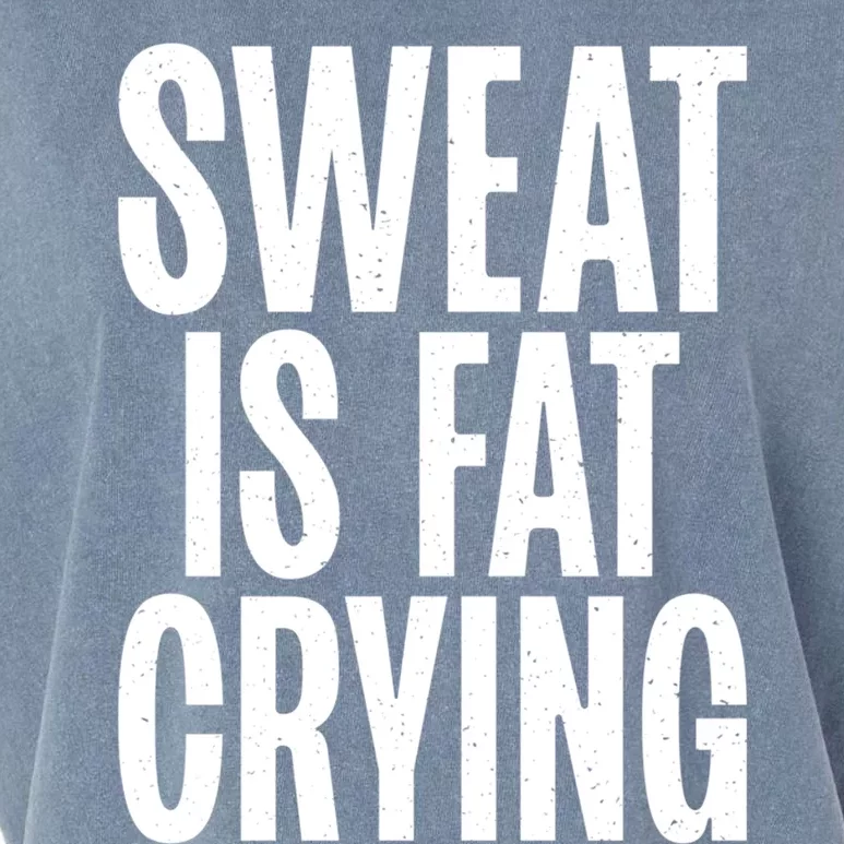 Sweat Is Fat Crying Funny Fat Funny Gift Garment-Dyed Women's Muscle Tee