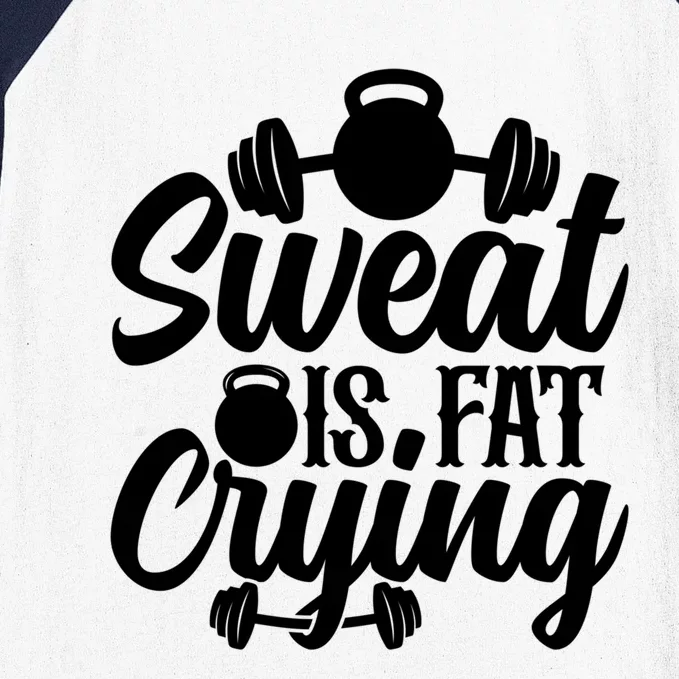 Sweat Is Fat Crying Workout Fitness Gym Funny Bodybuilding Gift Baseball Sleeve Shirt