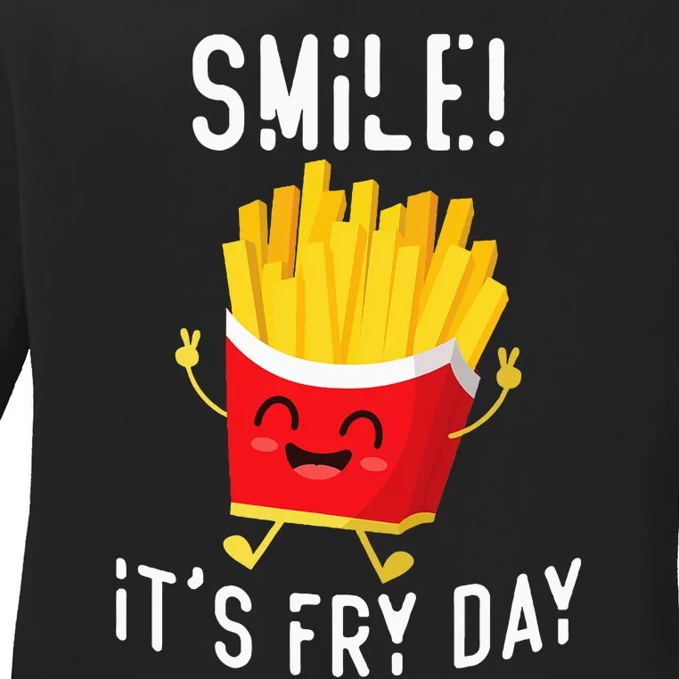 Smile ItS Fry Day Funny Kawaii Hot Fries French Fries Lover Ladies Long Sleeve Shirt