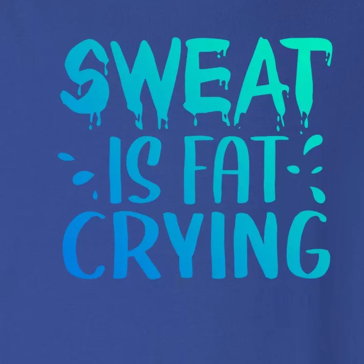 Sweat Is Fat Crying Funny Gym Work Out Gift Toddler Long Sleeve Shirt