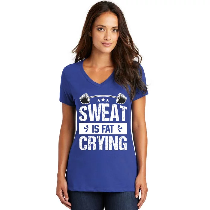 Sweat Is Fat Crying Workout Gym Fitness Cool Gift Women's V-Neck T-Shirt