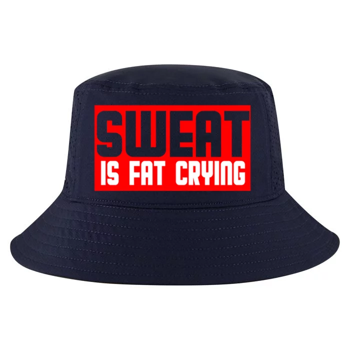 Sweat Is Fat Crying Cool Gift Cool Comfort Performance Bucket Hat