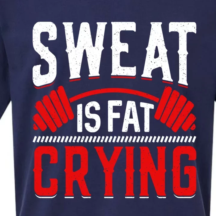 Sweat Is Fat Crying Cute Gift Sueded Cloud Jersey T-Shirt