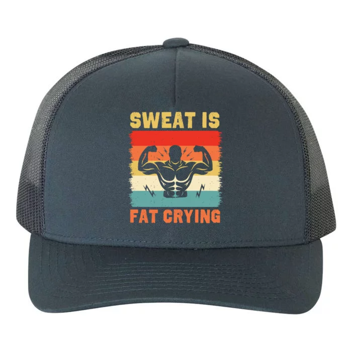 Sweat Is Fat Crying Retro Vintage Workout Gym Fitness Gift Yupoong Adult 5-Panel Trucker Hat