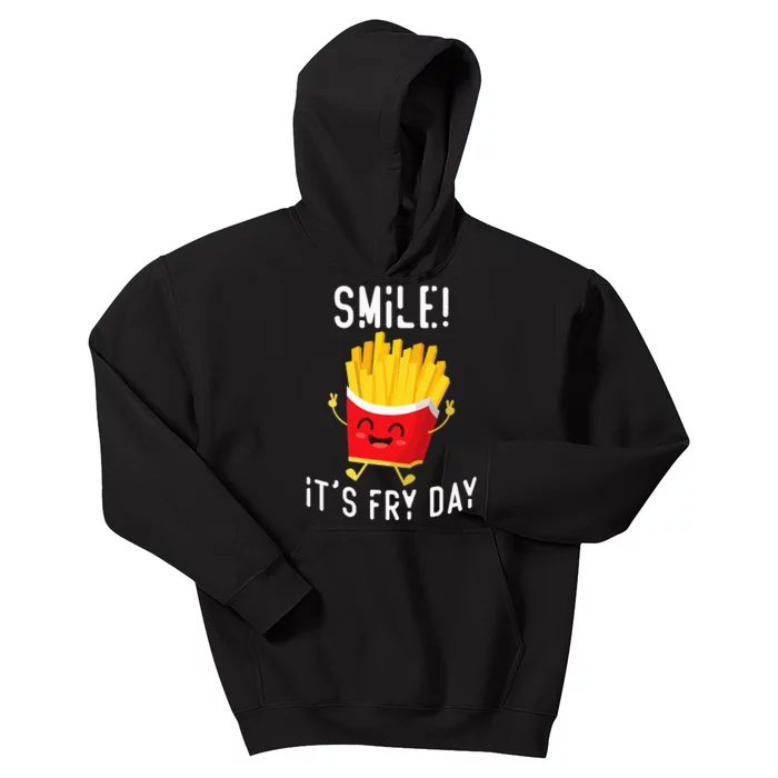 Smile ItS Fry Day Funny Kawaii Hot Fries French Fries Lover Kids Hoodie