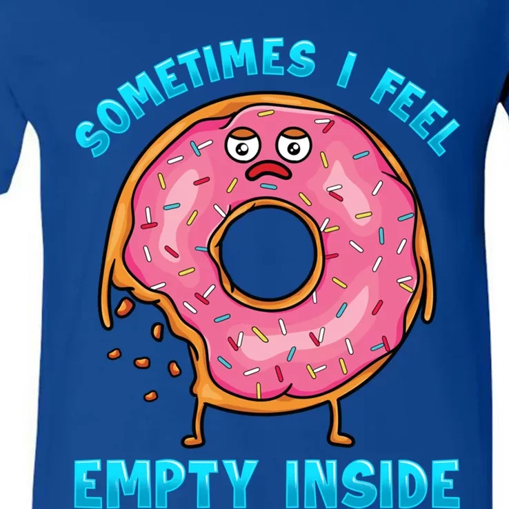 Sometimes I Feel Empty Inside Funny Donut Lovers Food Pun Funny Gift V-Neck T-Shirt