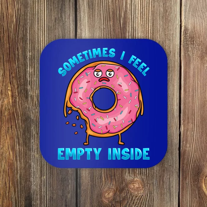 Sometimes I Feel Empty Inside Funny Donut Lovers Food Pun Funny Gift Coaster