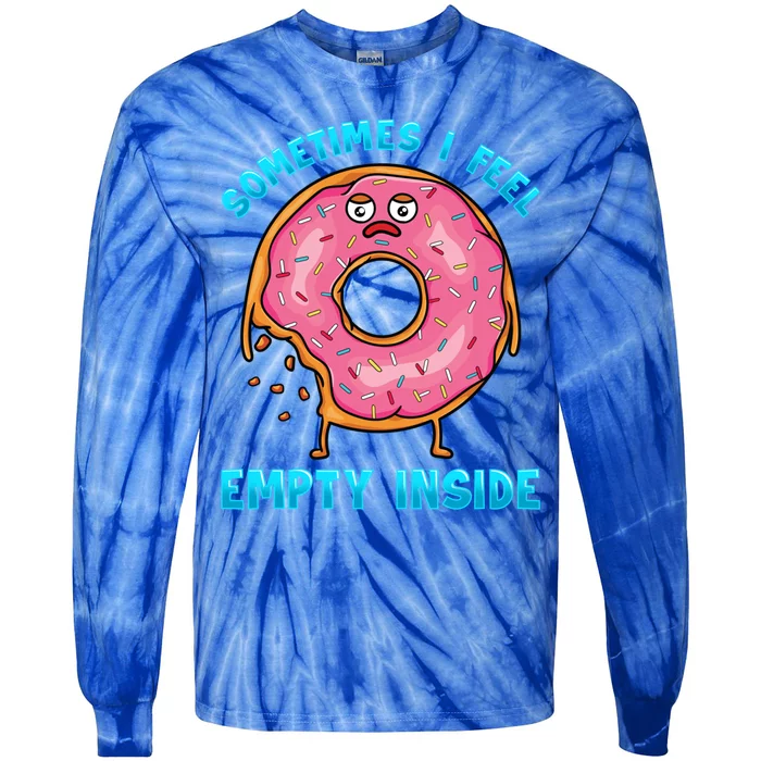 Sometimes I Feel Empty Inside Funny Donut Lovers Food Pun Funny Gift Tie-Dye Long Sleeve Shirt