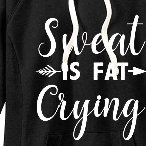 Sweat Is Fat Crying Gift Women's Fleece Hoodie