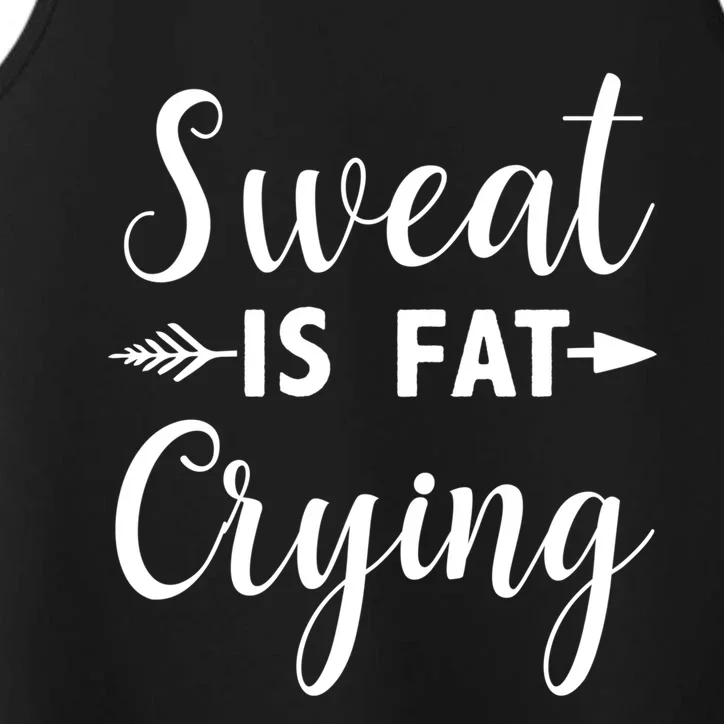 Sweat Is Fat Crying Gift Performance Tank