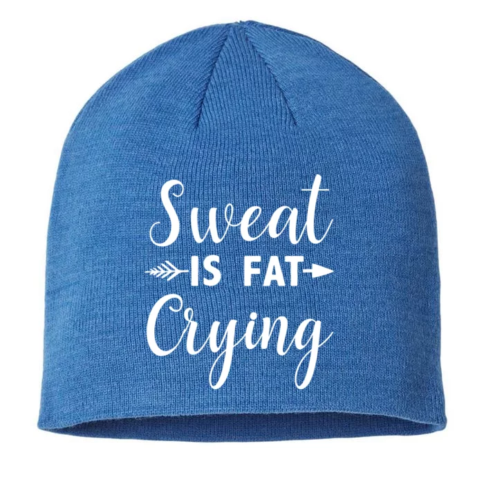 Sweat Is Fat Crying Gift 8 1/2in Sustainable Knit Beanie