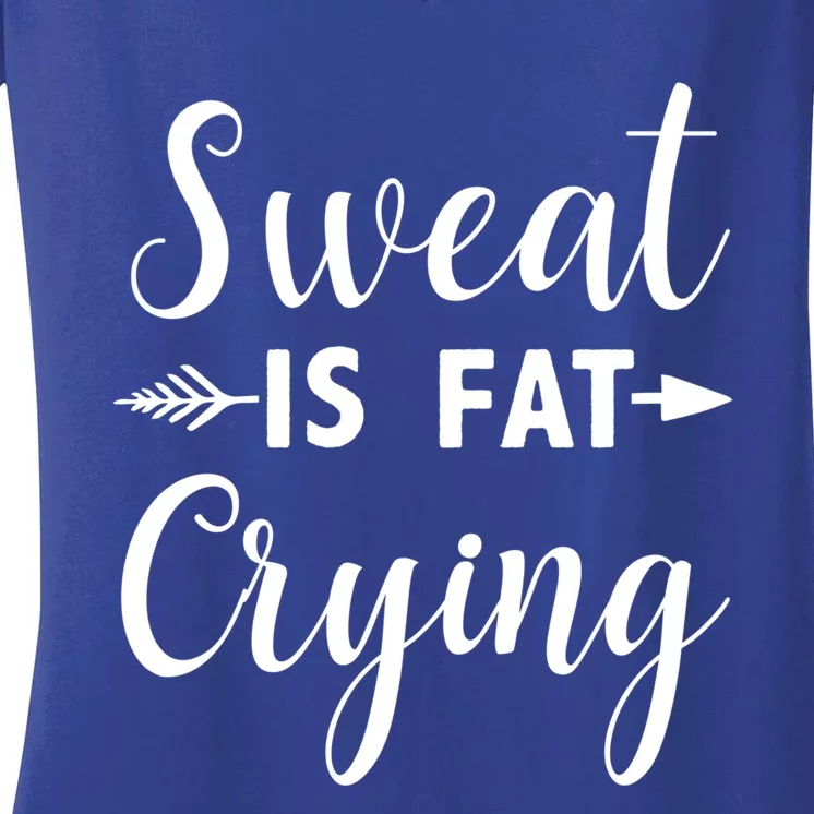 Sweat Is Fat Crying Gift Women's V-Neck T-Shirt