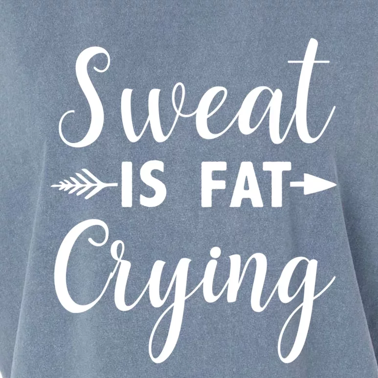 Sweat Is Fat Crying Gift Garment-Dyed Women's Muscle Tee