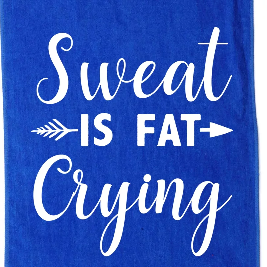 Sweat Is Fat Crying Gift Platinum Collection Golf Towel