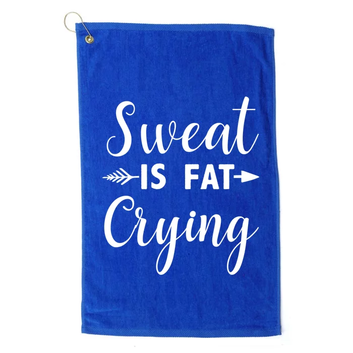 Sweat Is Fat Crying Gift Platinum Collection Golf Towel