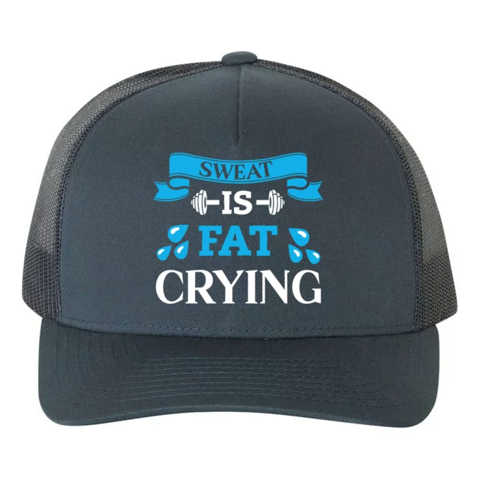 Sweat Is Fat Crying Workout Gym Fitness Funny Gift Yupoong Adult 5-Panel Trucker Hat