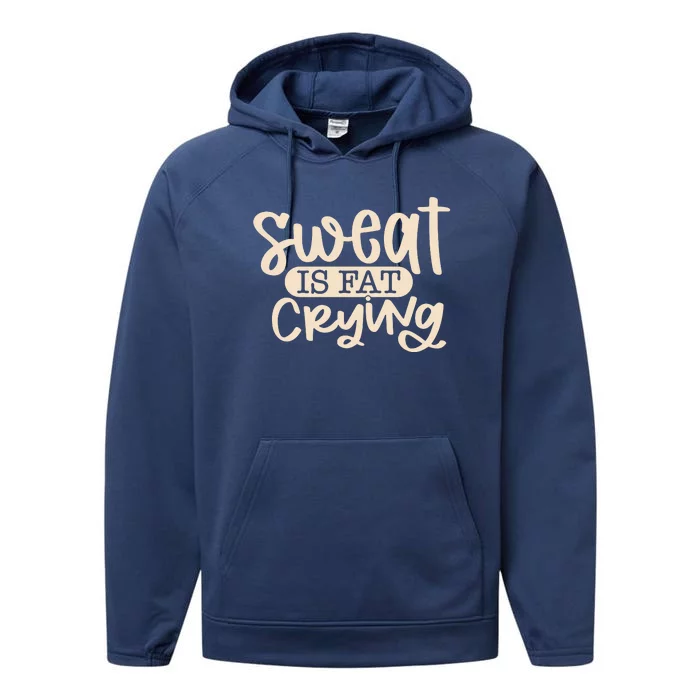 Sweat Is Fat Crying Performance Fleece Hoodie