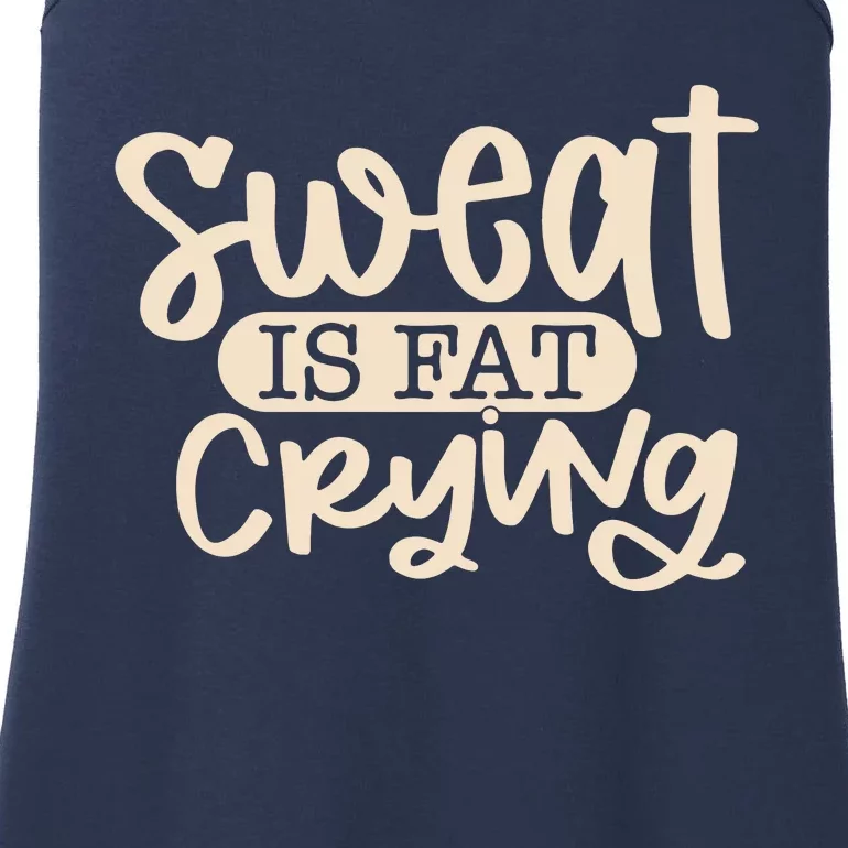 Sweat Is Fat Crying Ladies Essential Tank