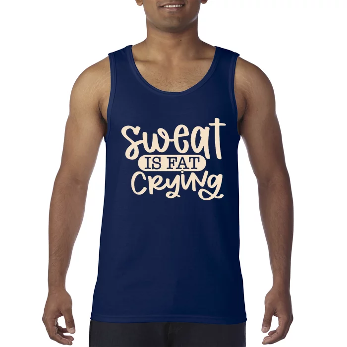 Sweat Is Fat Crying Tank Top