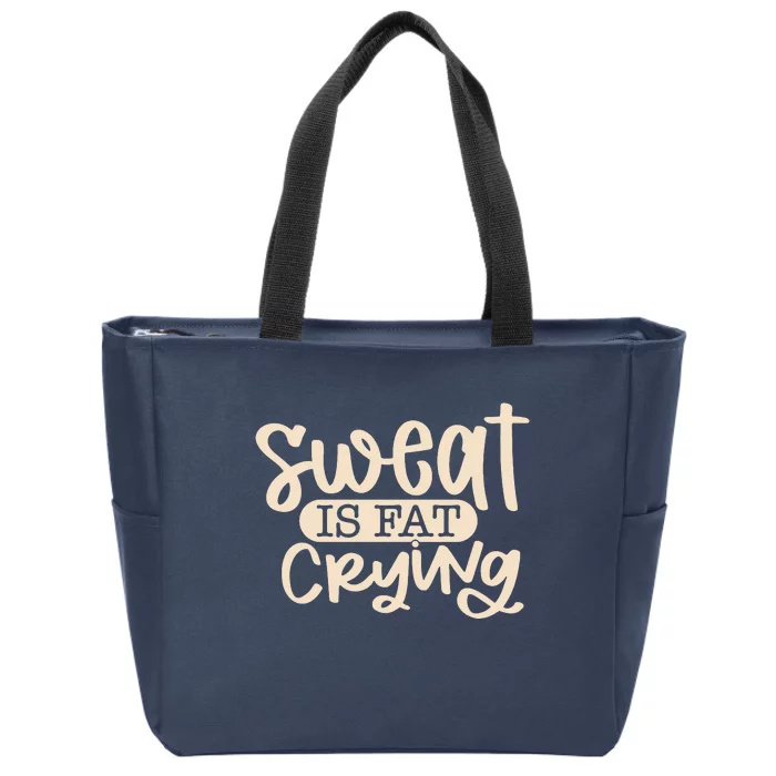 Sweat Is Fat Crying Zip Tote Bag