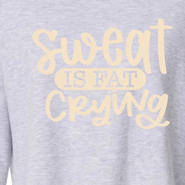 Sweat Is Fat Crying Cropped Pullover Crew