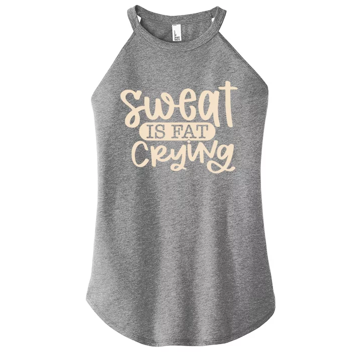 Sweat Is Fat Crying Women’s Perfect Tri Rocker Tank