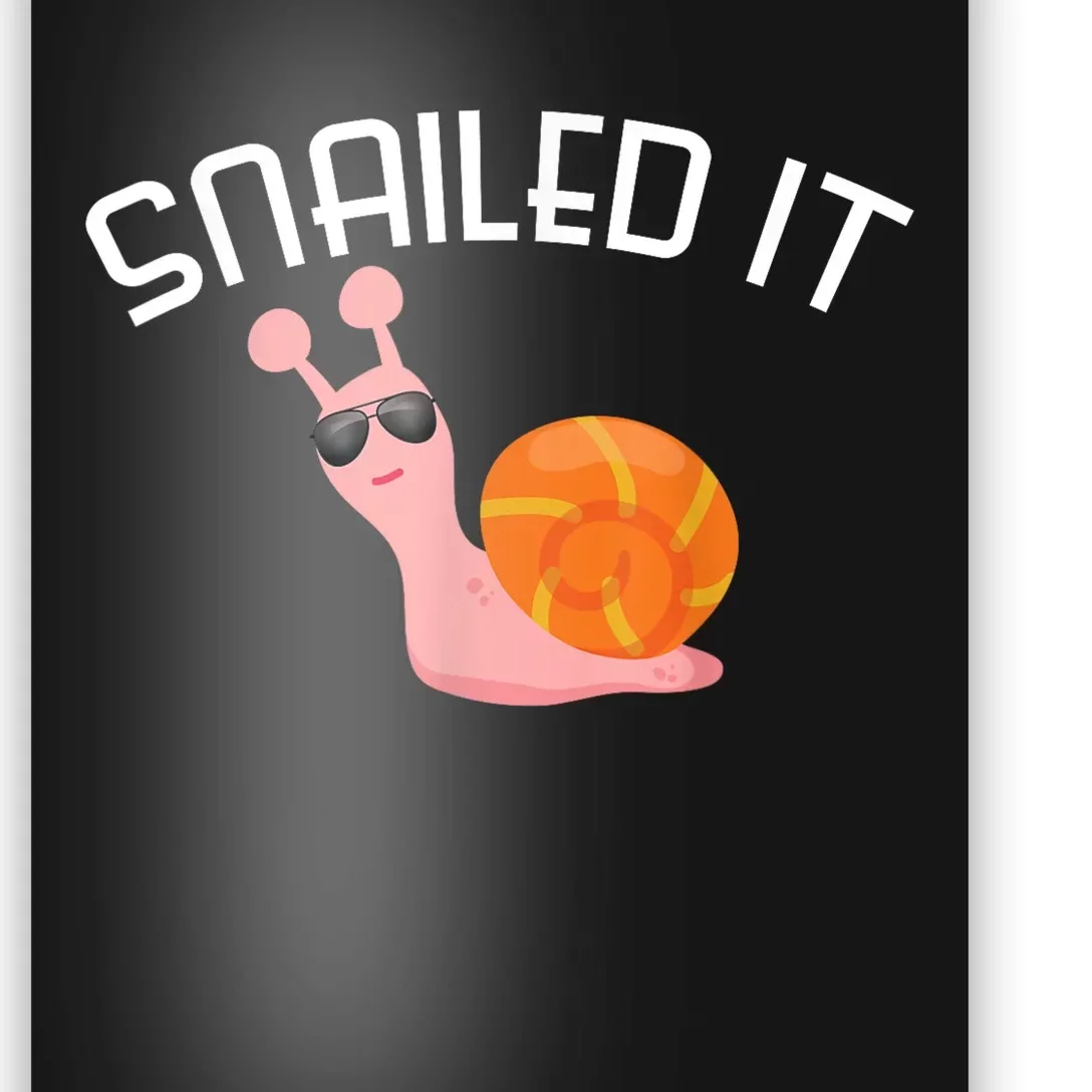 Snailed It Funny Lazy Snail Lover Gift Poster