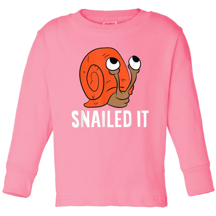 Snailed It Funny Snails Snail Lovers Toddler Long Sleeve Shirt