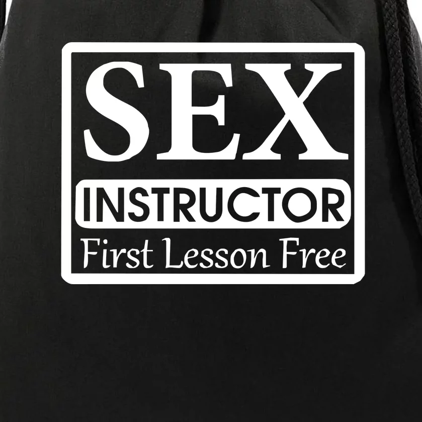 Sex Instructor First Free Lesson Drawstring Bag