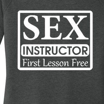 Sex Instructor First Free Lesson Women’s Perfect Tri Tunic Long Sleeve Shirt