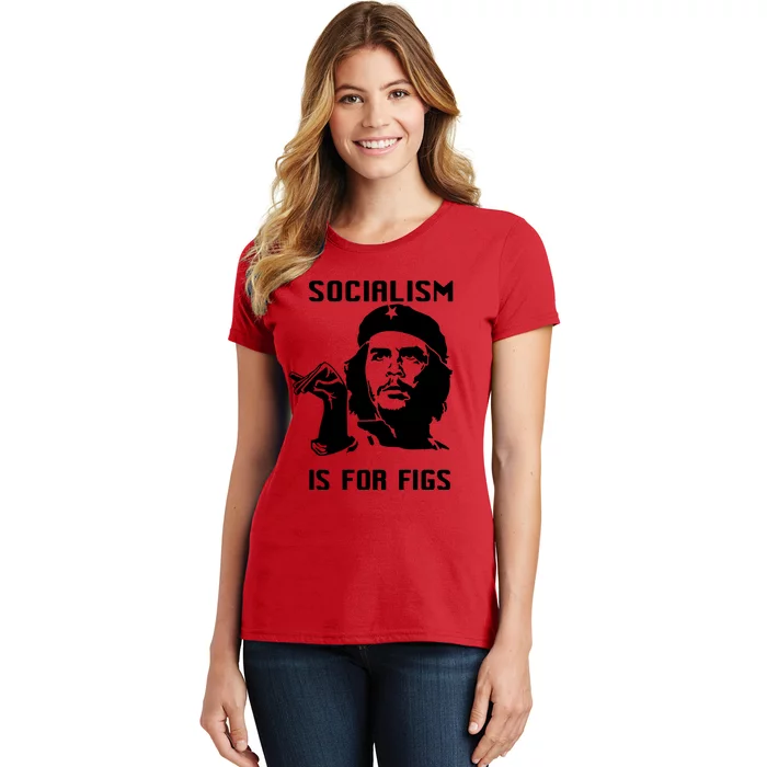 Socialism Is For Figs Che Guevara Women's T-Shirt