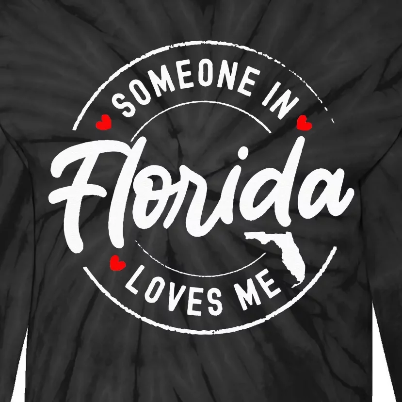 Someone in Florida Loves Me Tie-Dye Long Sleeve Shirt