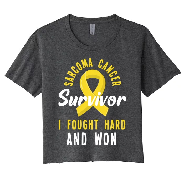 Survivor I Fought Hard And Won Sarcoma Cancer Awareness Gift Women's Crop Top Tee