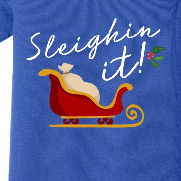 Sleighin It Funny Christmas Pun Sleighing Santa Sleigh Xmas Gift Baby Bodysuit