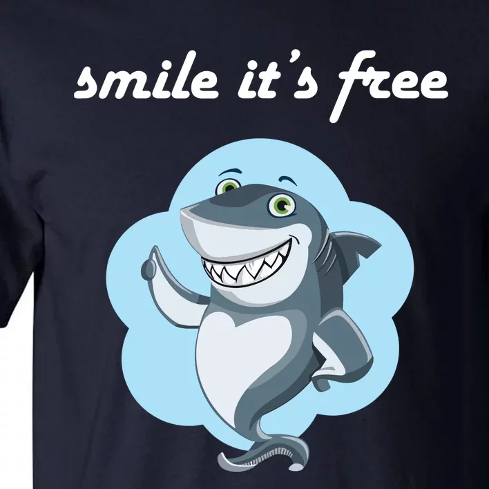 Smile Its Free Funny Shark Inspirational Tall T-Shirt