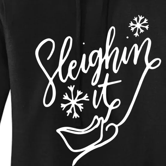 Sleighin It Funny Christmas Pun Sleighing Santa Sleigh Xmas Women's Pullover Hoodie