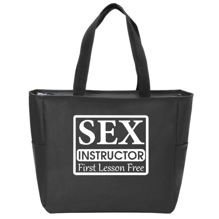 Sex Instructor First Free Lesson Zip Tote Bag