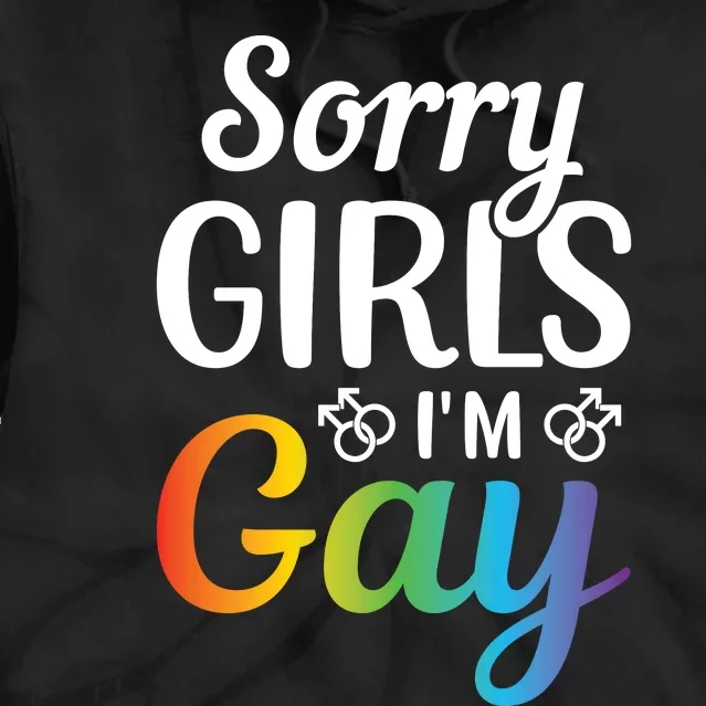 Sorry Im Gay LGBT T Design Tie Dye Hoodie